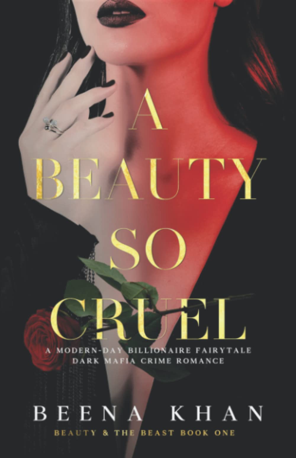 A Beauty So Cruel: Dark Hostage Mafia Romance: A Modern Day Beauty & The Beast Billionaire Fairytale book