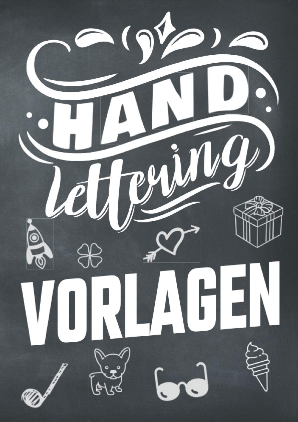 Handlettering Vorlagen: Schmuckelemente zum Verzieren von Karten, Einladungen und Tafeln - Vorlagenbuch mit 37 Themen wie Musik, Einhörner und Pflanzen - Film, Art & Culture