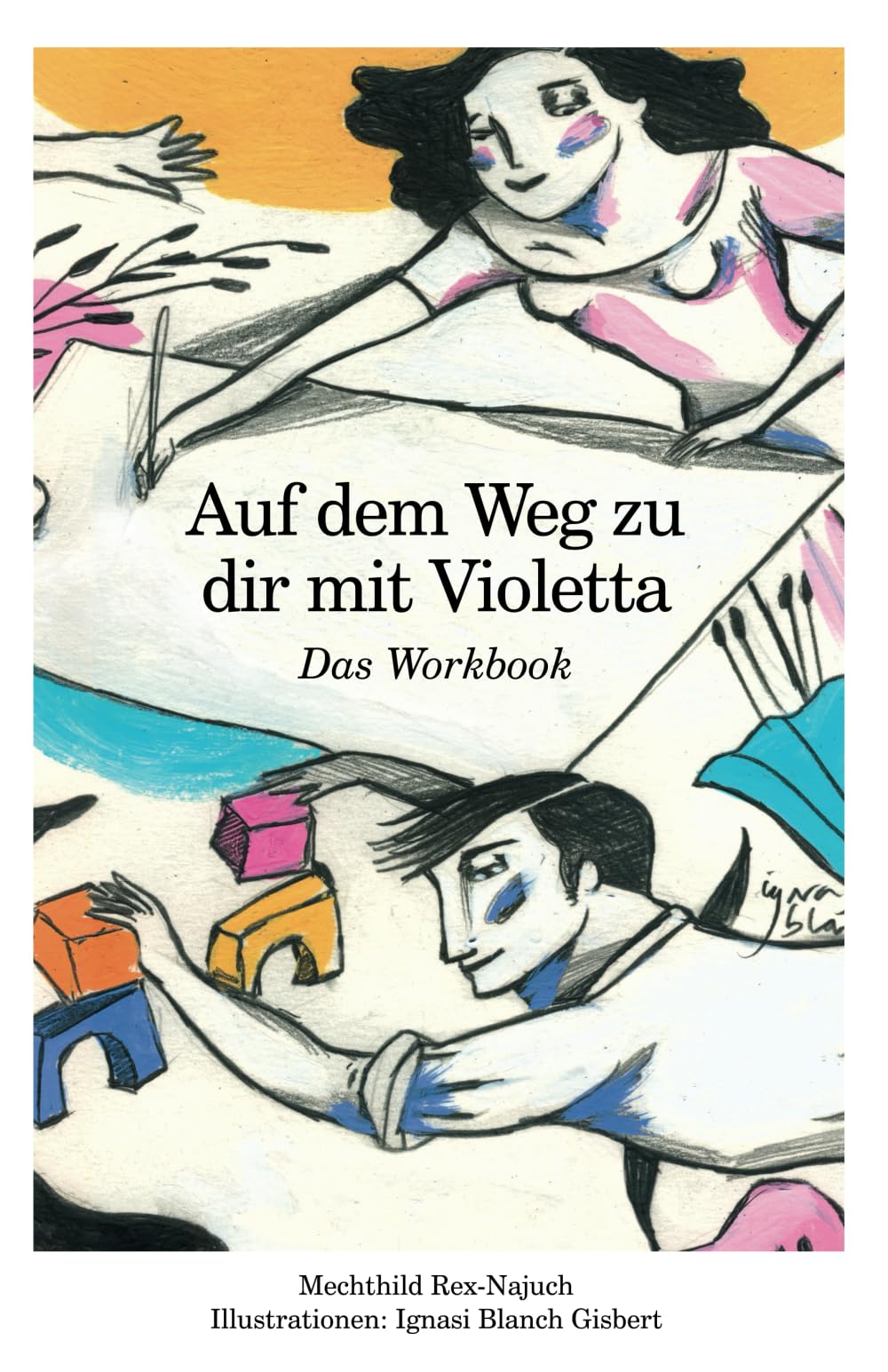 Auf dem Weg zu Dir mit Violetta: Das Workbook zu Violetta und der Storch book