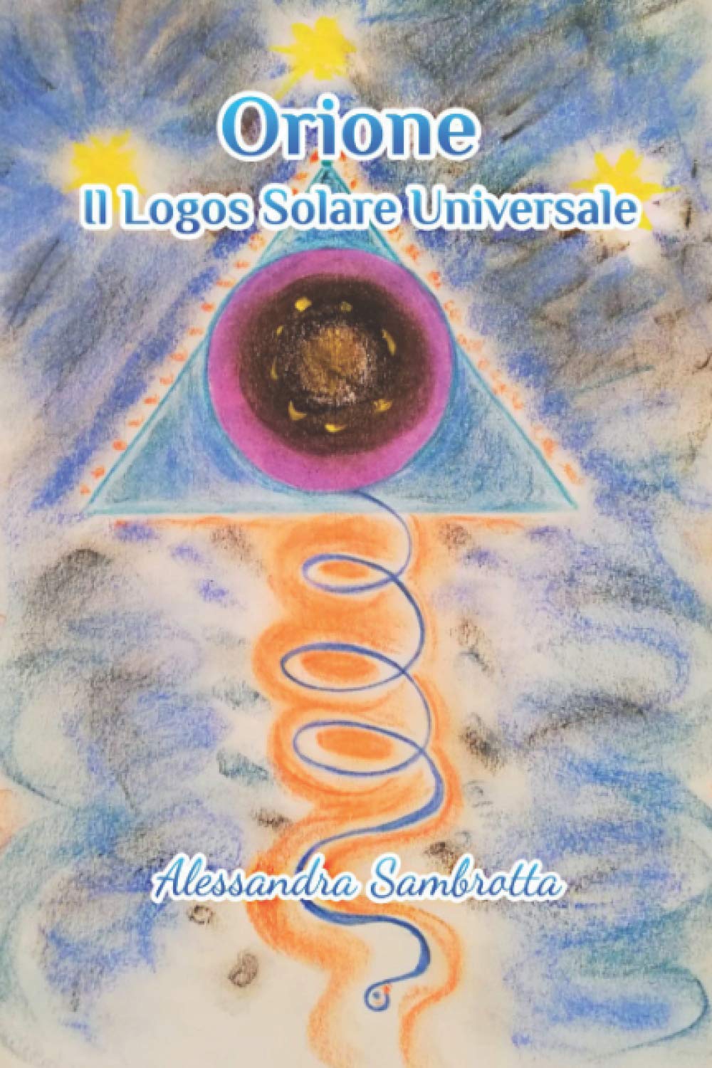 Orione Il Logos Solare Universale Religion & Esotericism