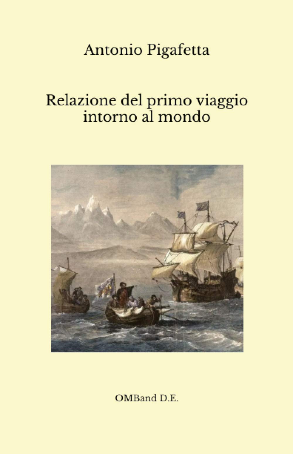 Relazione del primo viaggio intorno al mondo Politics & History