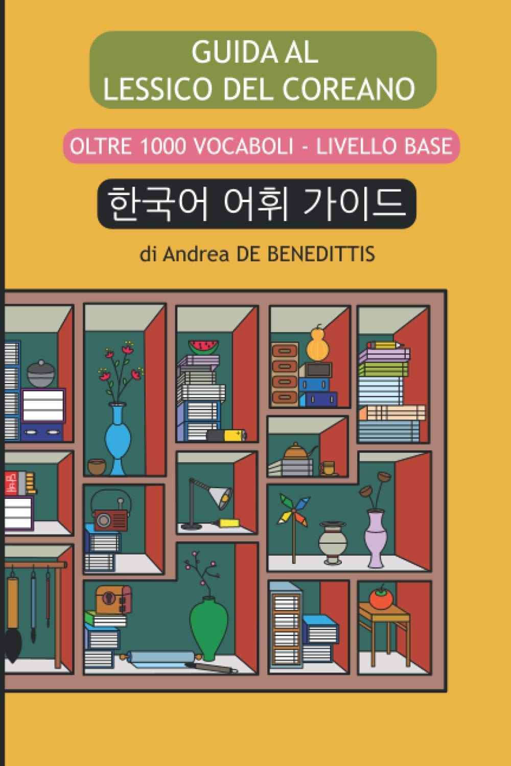 Guida al lessico del coreano: Oltre 1000 vocaboli - livello base book