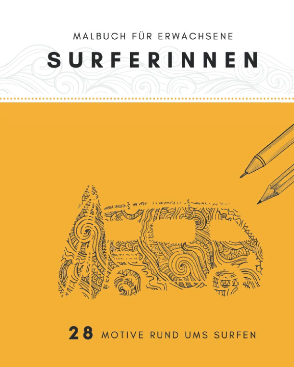 Malbuch für Erwachsene Surferinnen: 28 Motive rund ums Surfen (Malbücher für SurferInnen) Study Guides