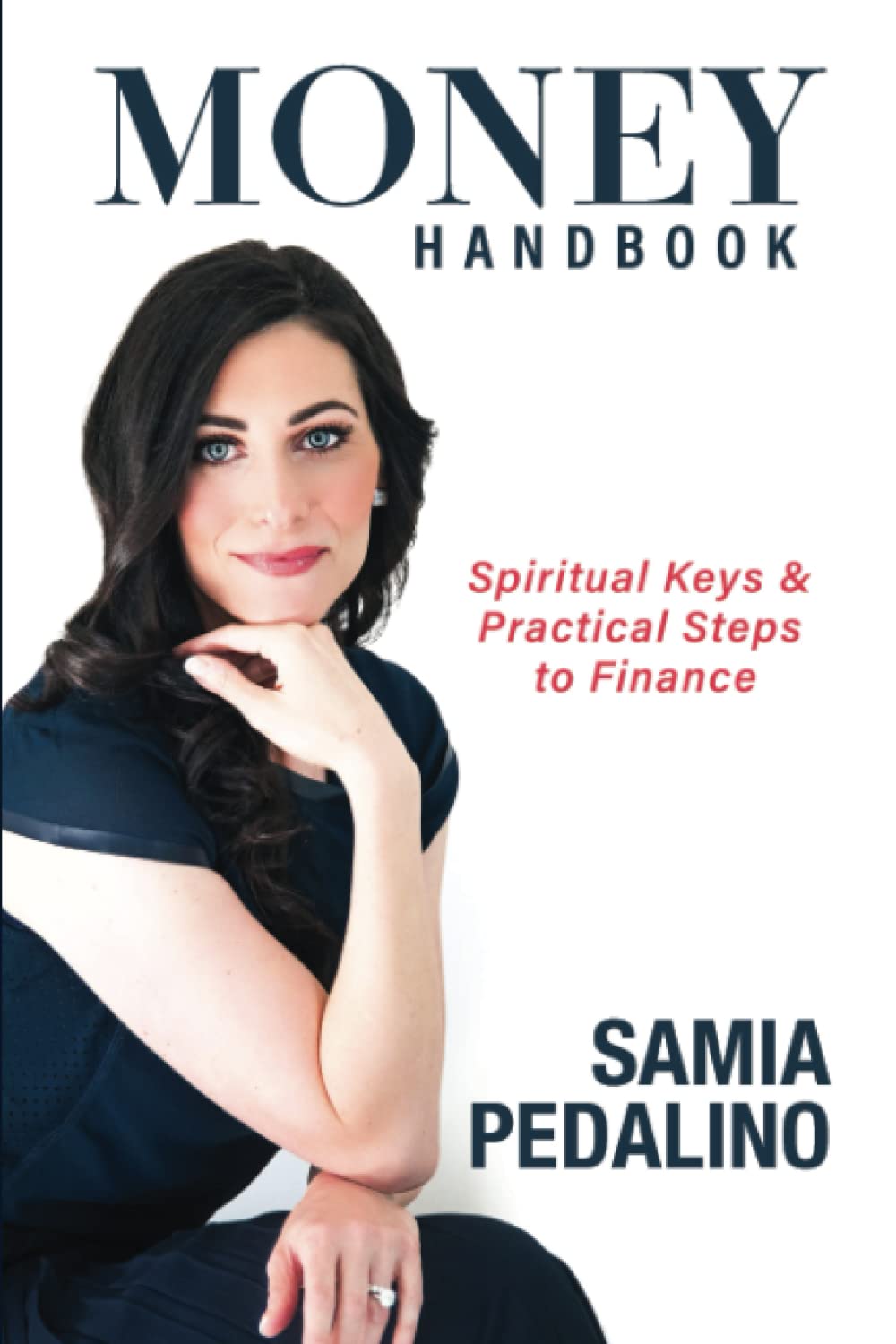 Money Handbook: Spiritual Keys and Practical Steps to Finance Business, Finance & Career