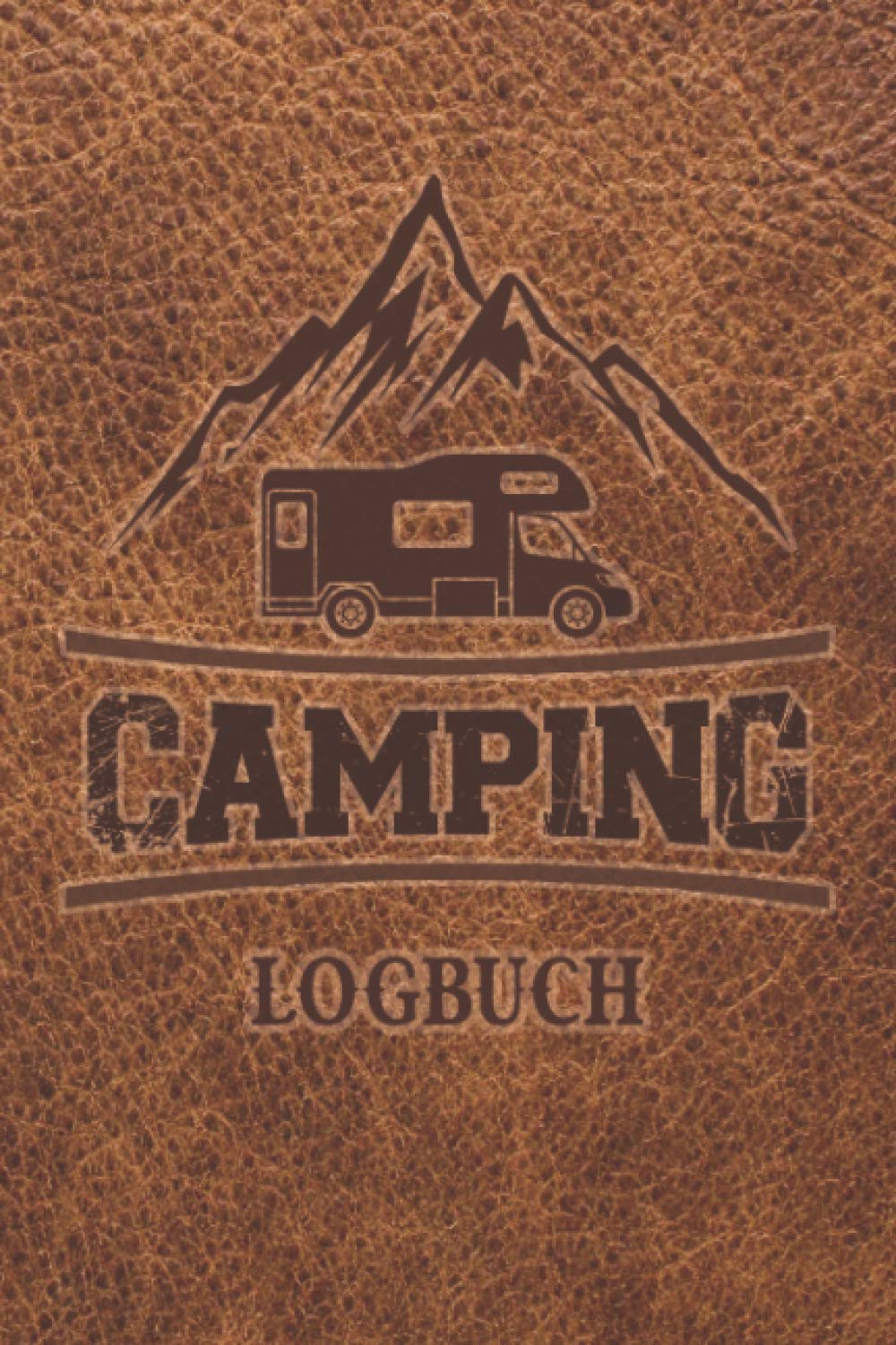 Camping Logbuch: Wohnwagen Reisetagebuch - Camper Wohnmobil Reise Logbuch: Camping Notizbuch - Tolles vorgedrucktes Logbuch - 60 Doppelseiten um seine ... | ca. DIN A5 | Geschenk für Camper Camping & Survival