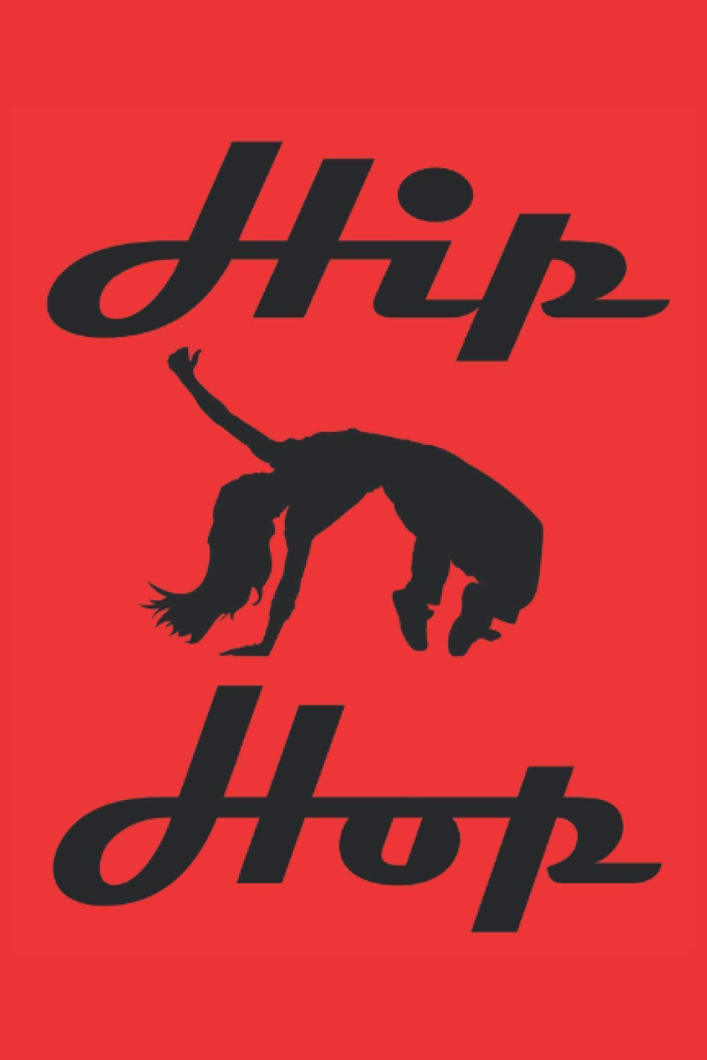 Hip Hop: Quaderno foderato diario ToDo task book story book (15. 24 x 22. 86 cm; circa A5) con 120 pagine. Regalo per tutti coloro che amano l'hip hop, la danza, la breakdance e la musica rap. Arts & Music