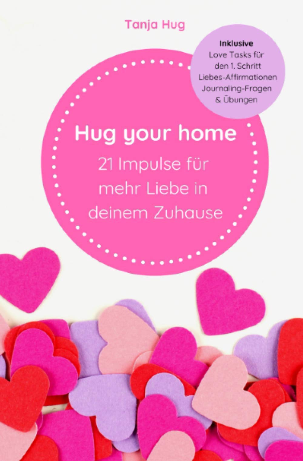 Hug your home: 21 Impulse für mehr Liebe in deinem Zuhause Lifestyle