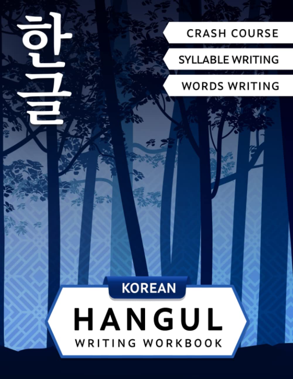Korean Hangul Writing Workbook: Korean Alphabet for Beginners: Hangul Crash Course, Syllables and Words Writing Practice and Cut-out Flash Cards book