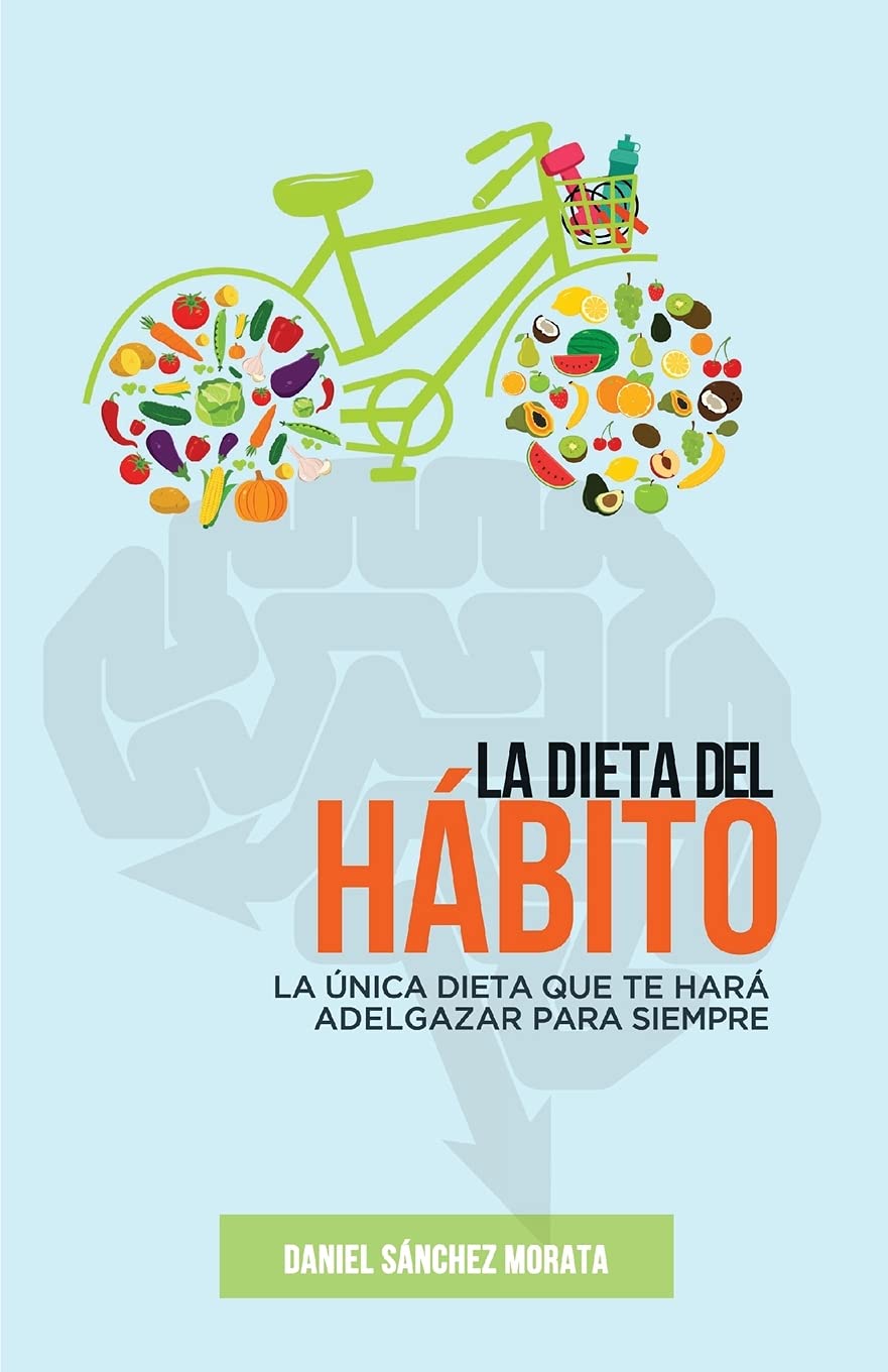 La dieta del hábito: La única dieta que te hará adelgazar para siempre book