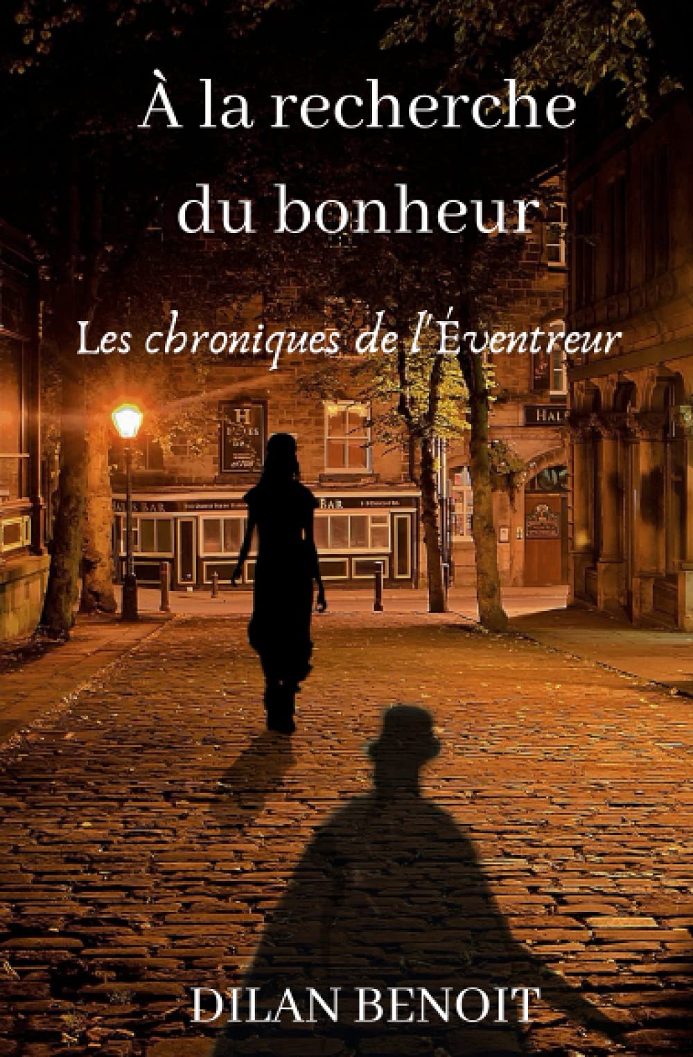 À la recherche du bonheur - Les chroniques de l'éventreur book