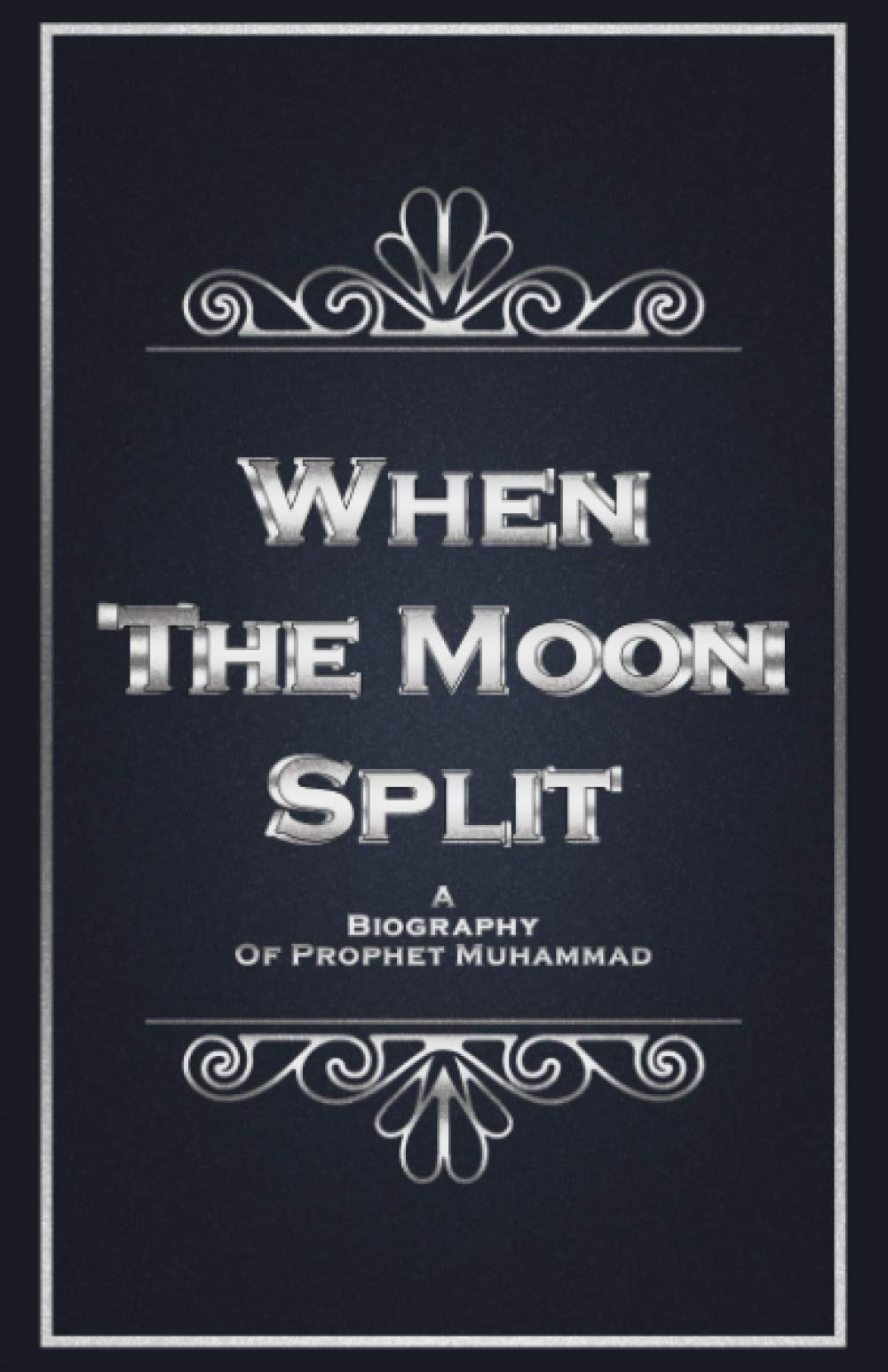 When The Moon Split: A Biography of Prophet Muhammad Memories