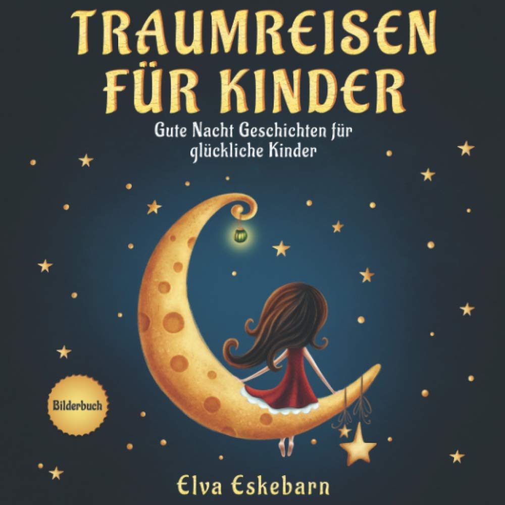 Traumreisen für Kinder: Gute Nacht Geschichten für glückliche Kinder book