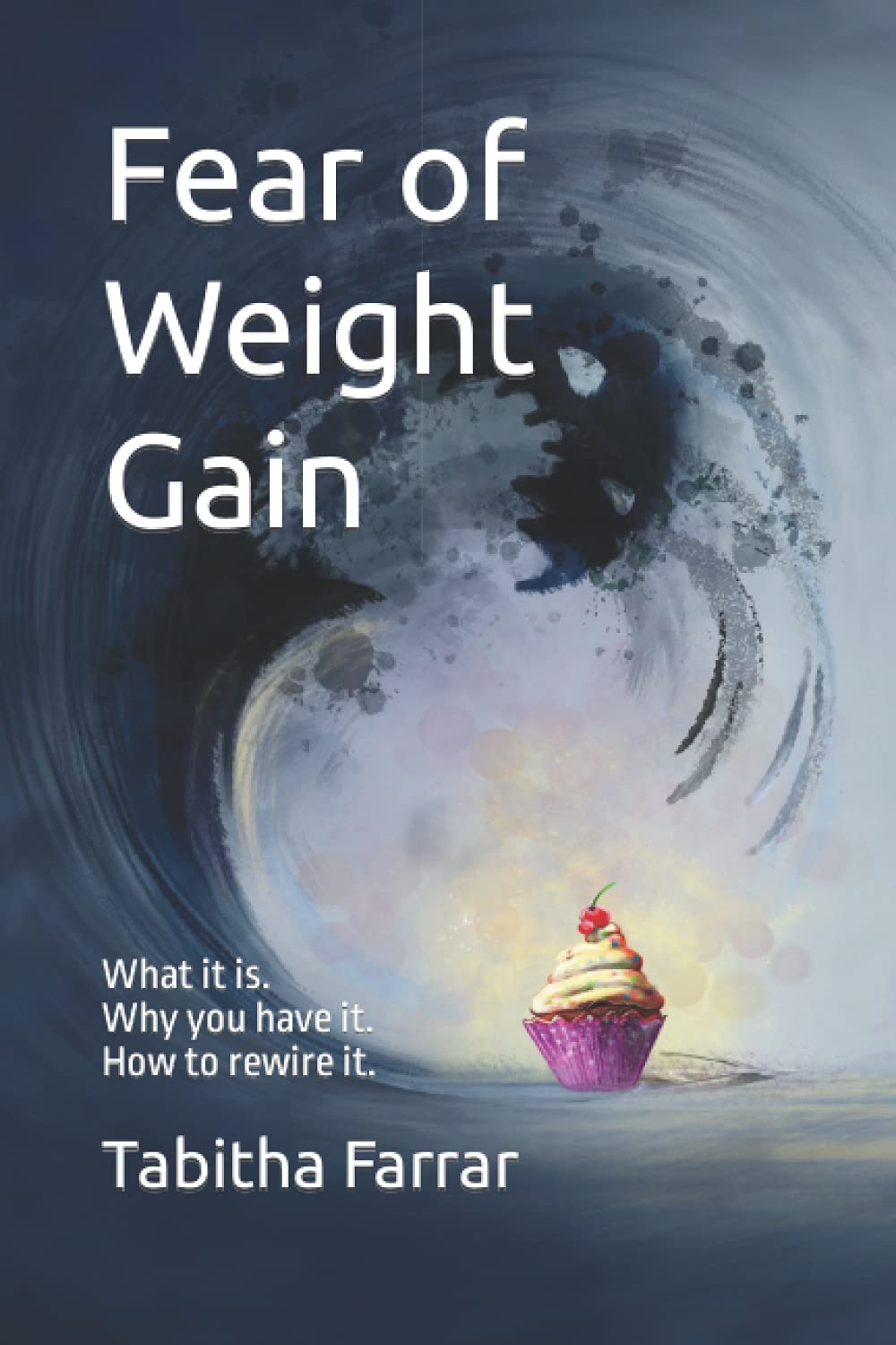 Fear of Weight Gain: What it is. Why you have it. How to rewire it. Health, Nutrition & Fitness