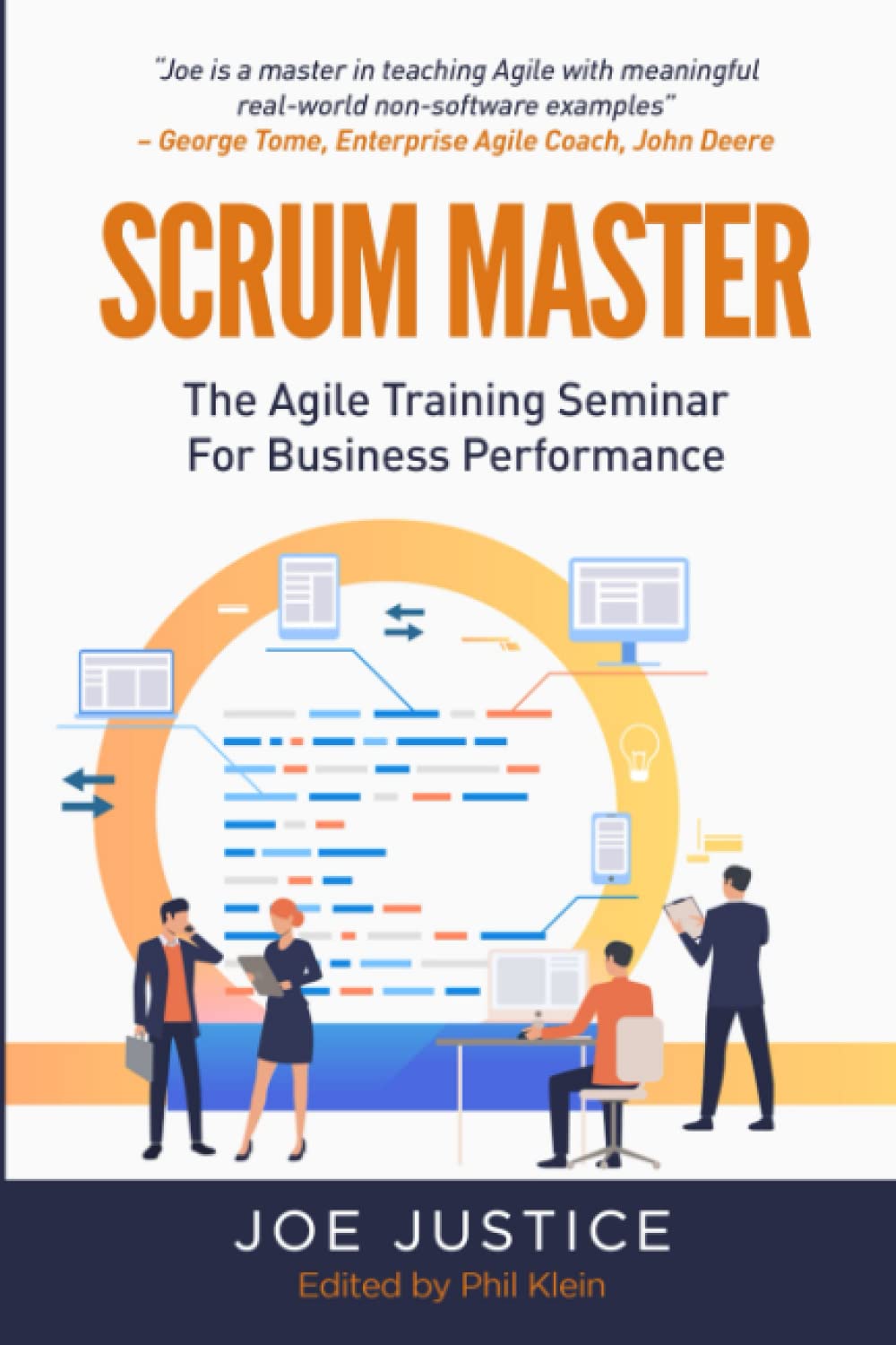 Scrum Master: The Agile Training Seminar for Business Performance (Agile Business Performance from the Agile Business Institute, Band 1) Business, Finance & Career