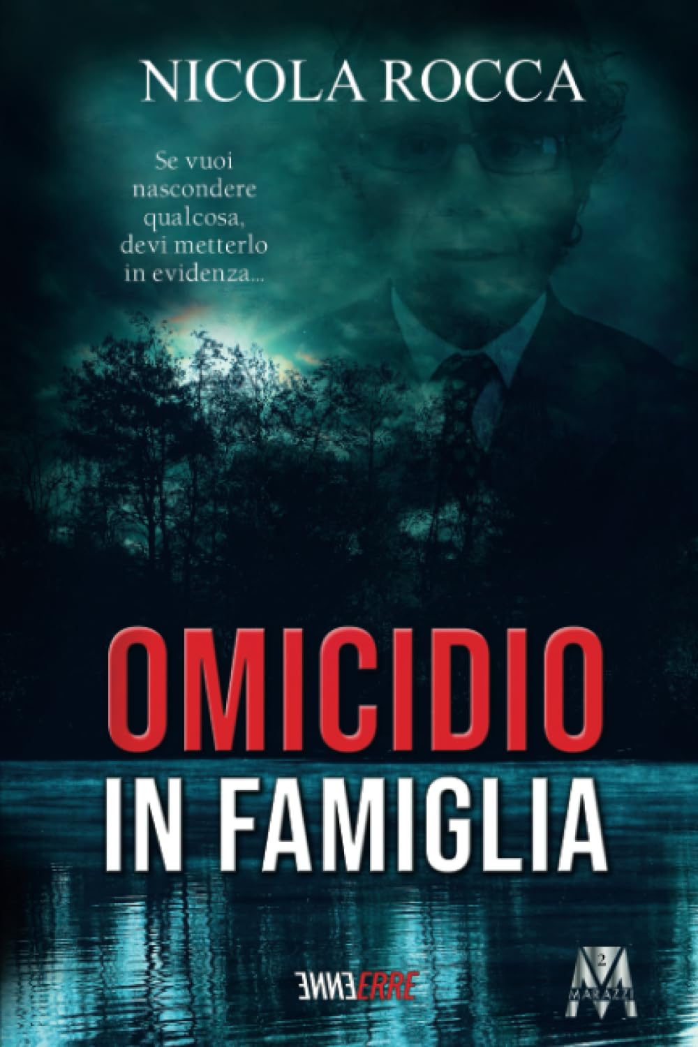OMICIDIO IN FAMIGLIA: (Roberto Marazzi vol.2) - Romanzo giallo Detective & CSI