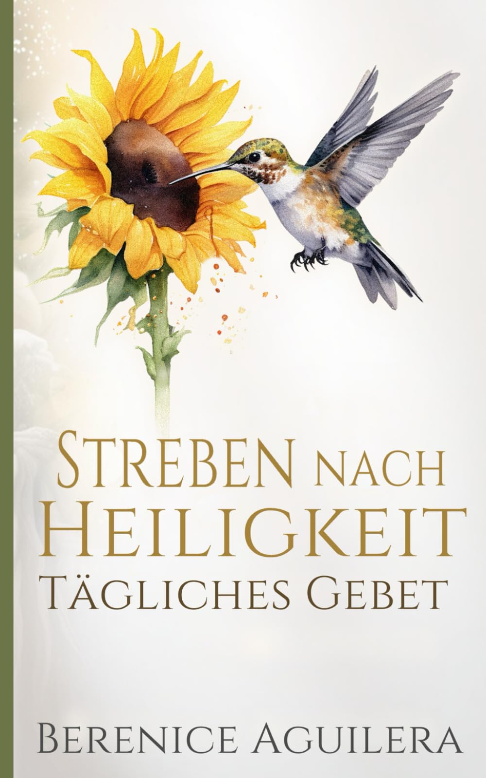 Tägliches Gebet | Streben nach Heiligkeit (Christliches Gebetbuch) Religion & Esotericism