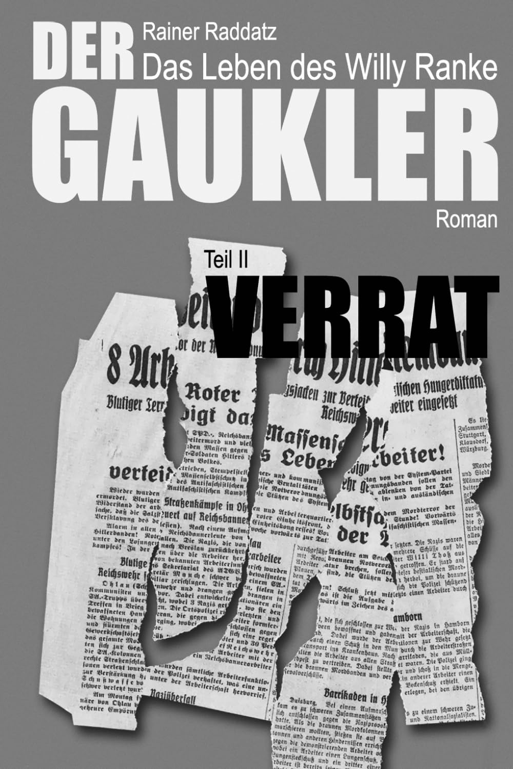 Der Gaukler: Das Leben des Willy Ranke (Teil2 Verrat) (Der Gaukler, Deutschland im 20. Jahrhundert, Band 2) German history
