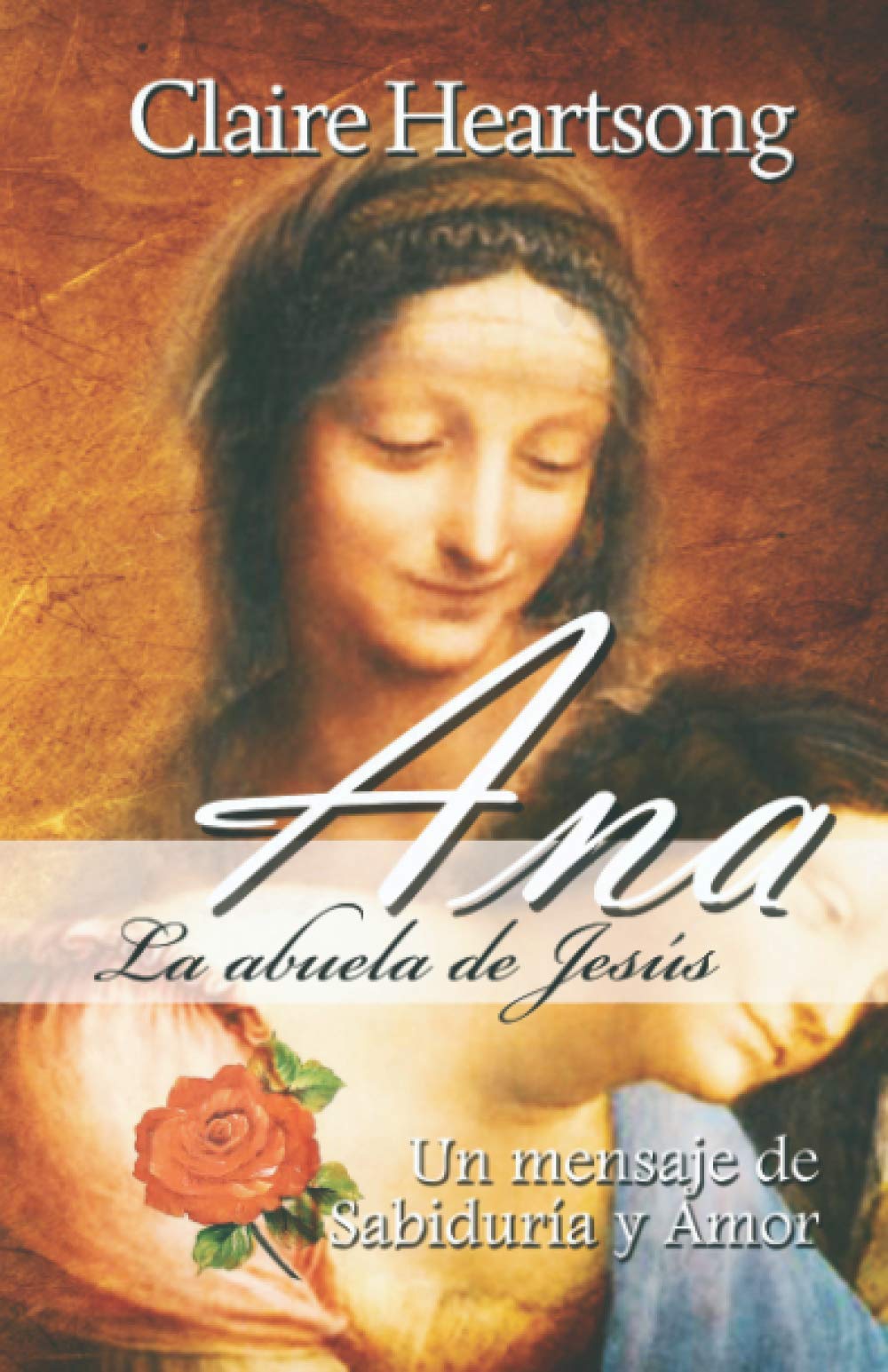 Ana, la abuela de Jesús: Un mensaje de Sabiduría y Amor book