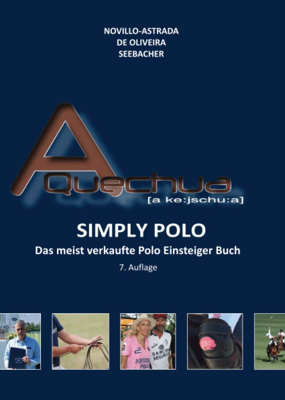 A Quechua - Simply Polo: Das meistverkaufte Polo Einsteiger Buch (Polo A Quechua - Deutsche Serie, Band 1) Leisure & Fun