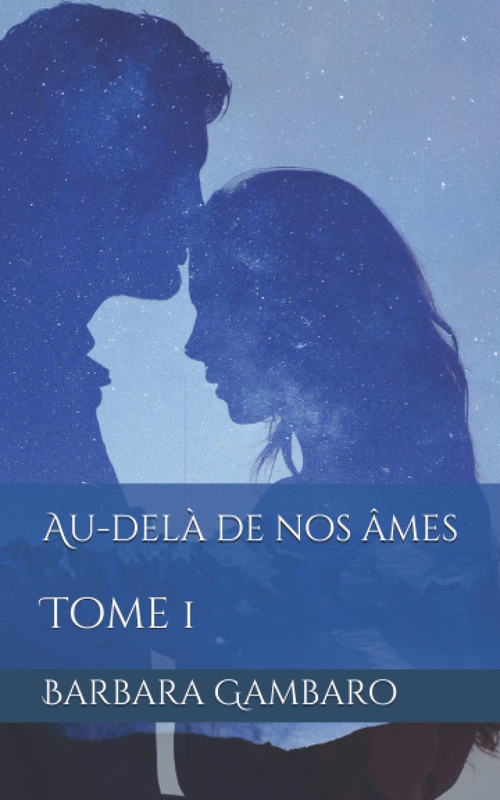 Au-delà de nos âmes: Tome 1 book