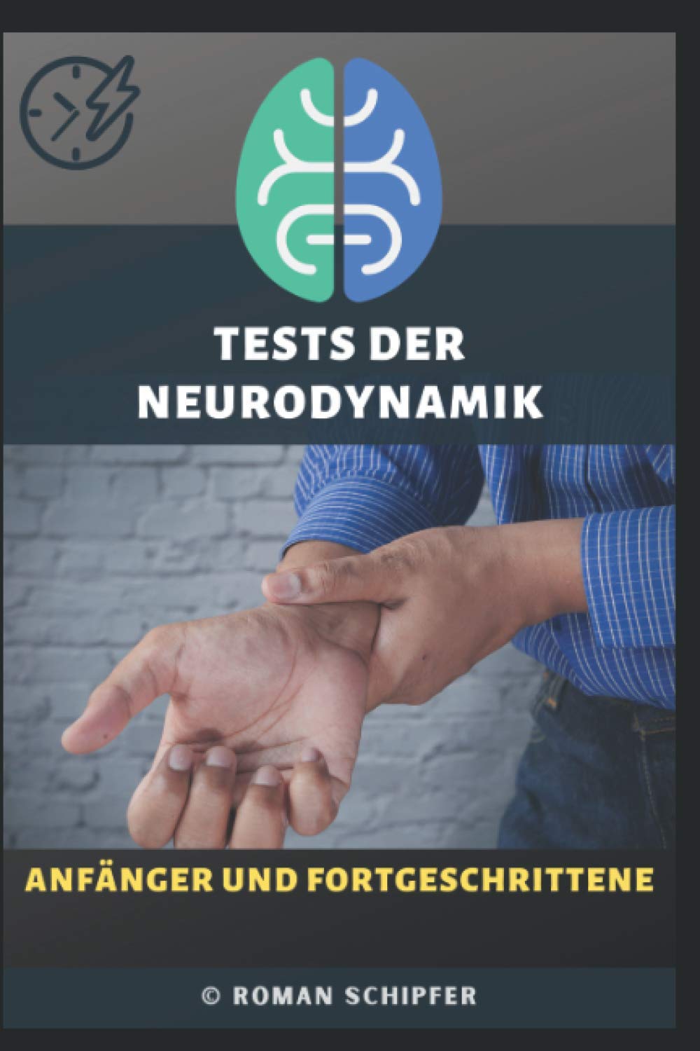 Tests der Neurodynamik: Anfänger und Fortgeschrittene Health, Nutrition & Fitness