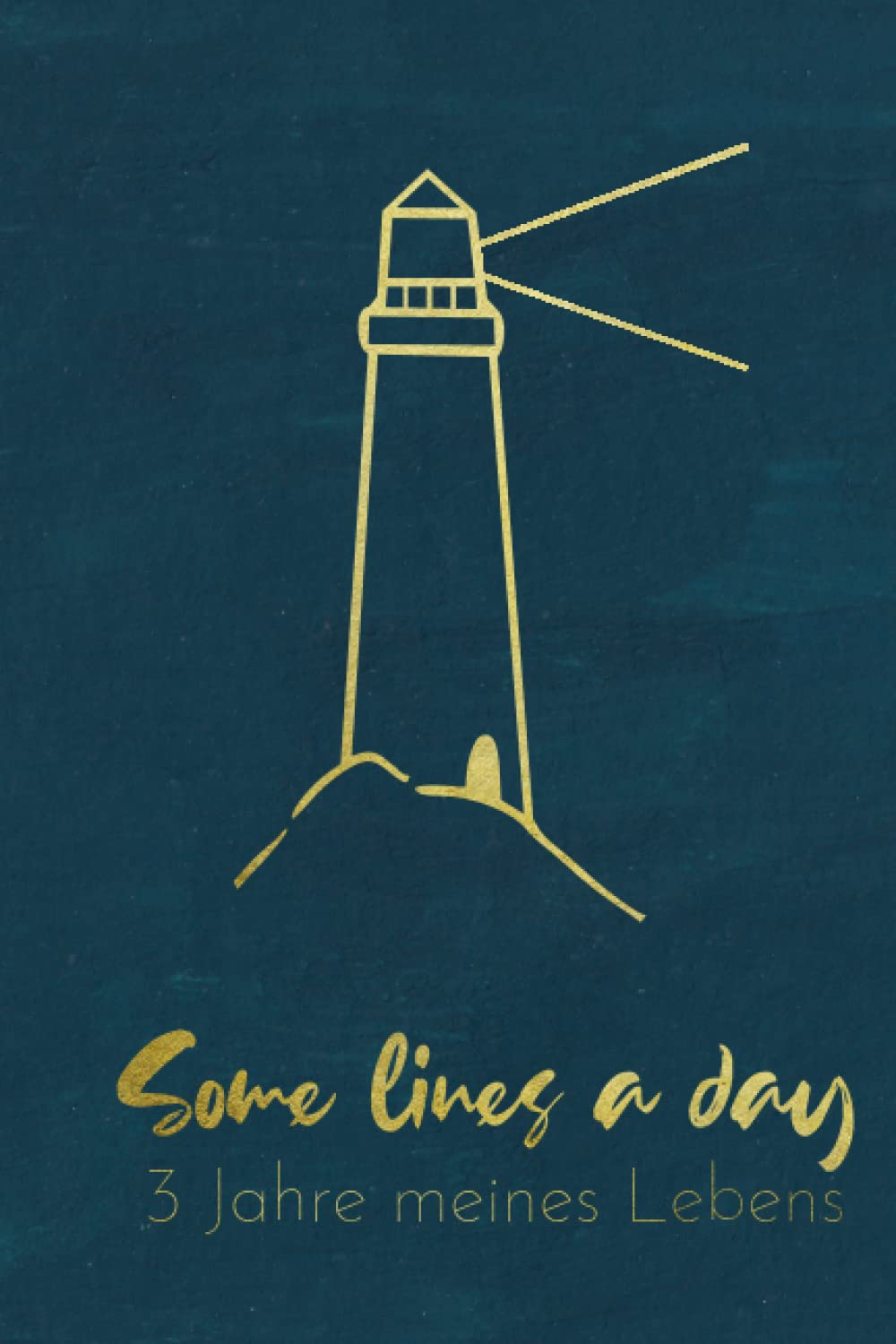 3 Jahre meines Lebens - Leuchtturm - Minimalistisches 3 Jahres Tagebuch (A5) mit Kalenderseiten für jeden Tag - inklusive 29. Februar: Erinnerungen & ... Motivation, Achtsamkeit & Glück finden Mathematics