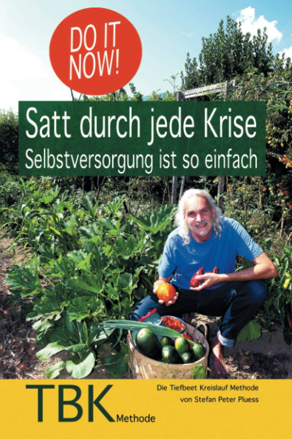 Satt durch jede Krise: Selbstversorgung ist so einfach Garden & Plants
