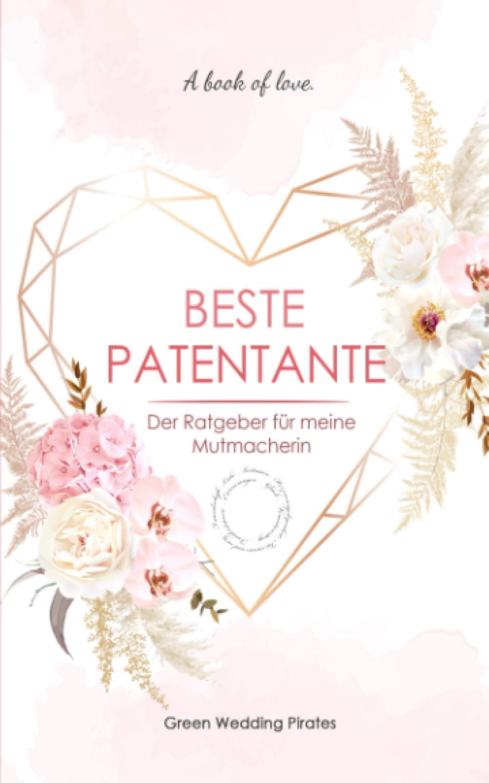 Beste Patentante: Der Ratgeber für meine Mutmacherin Parents & Children