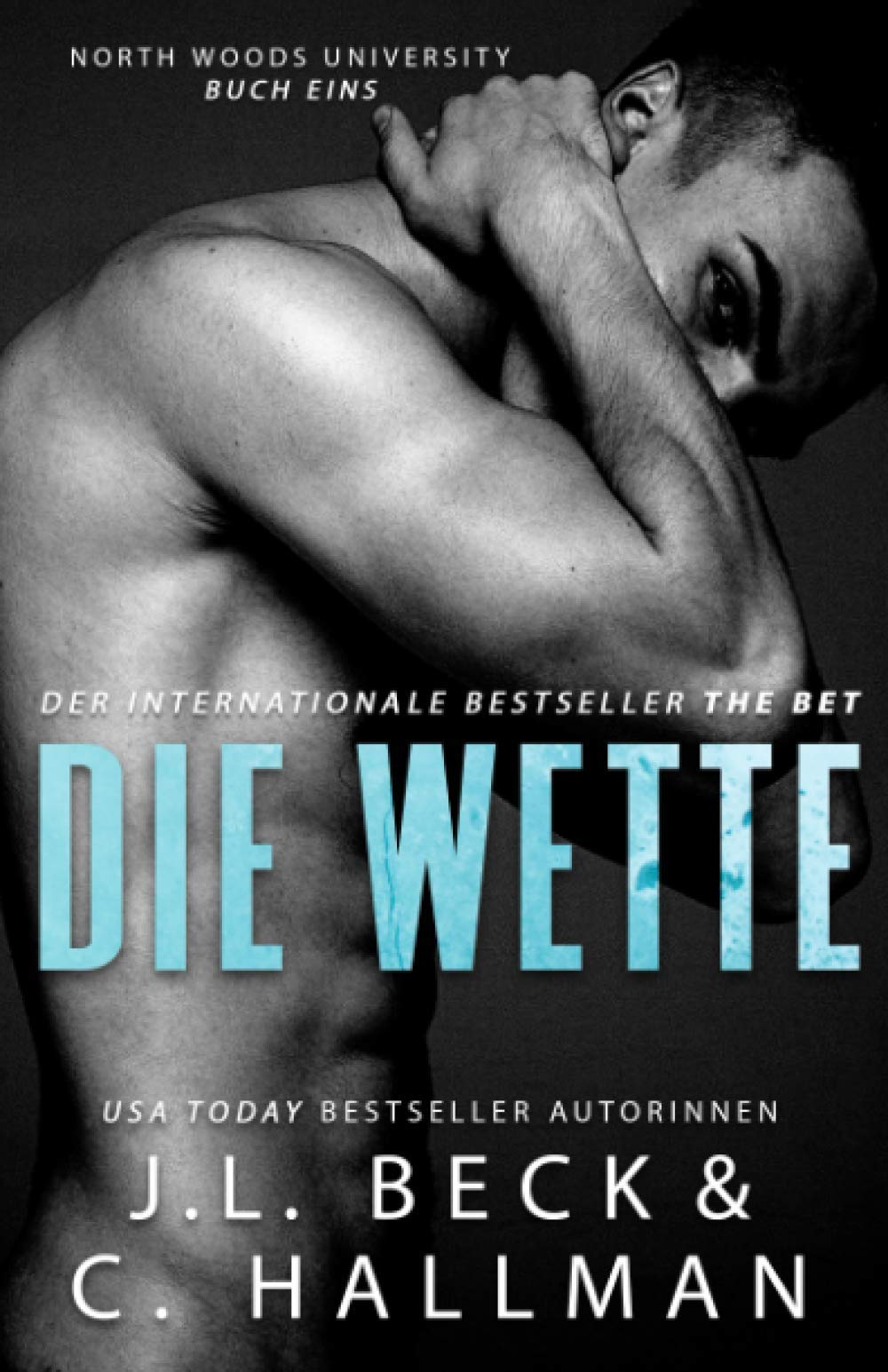Die Wette: North Woods University (North Woods Universität) Romantic Thrillers