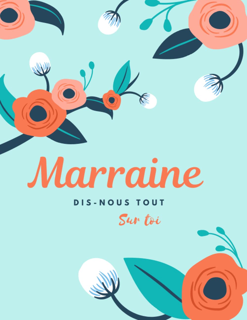 Marraine Dis-nous tout sur toi: Livre pour raconter son histoire , Un cadeau Unique, Original, Personnel, Parfait pour sa Marraine, Raconte ton ... pour femme, anniversaire, Noël, Retraite Politics & History