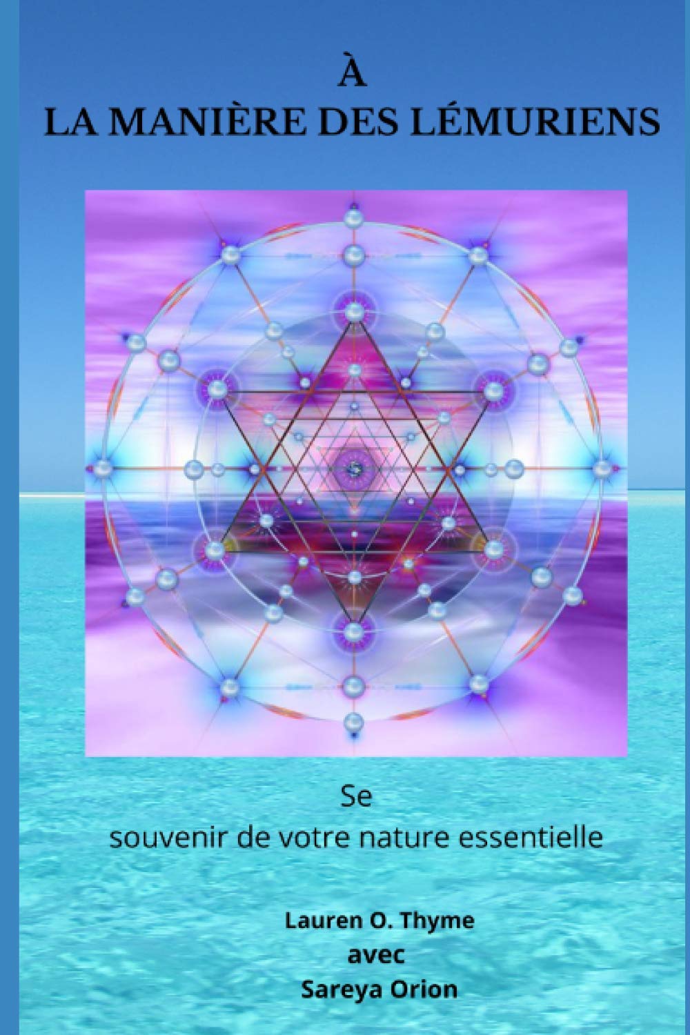 À La MANIÈRE Des LÉMURIENS: Se souvenir de votre nature essentielle book