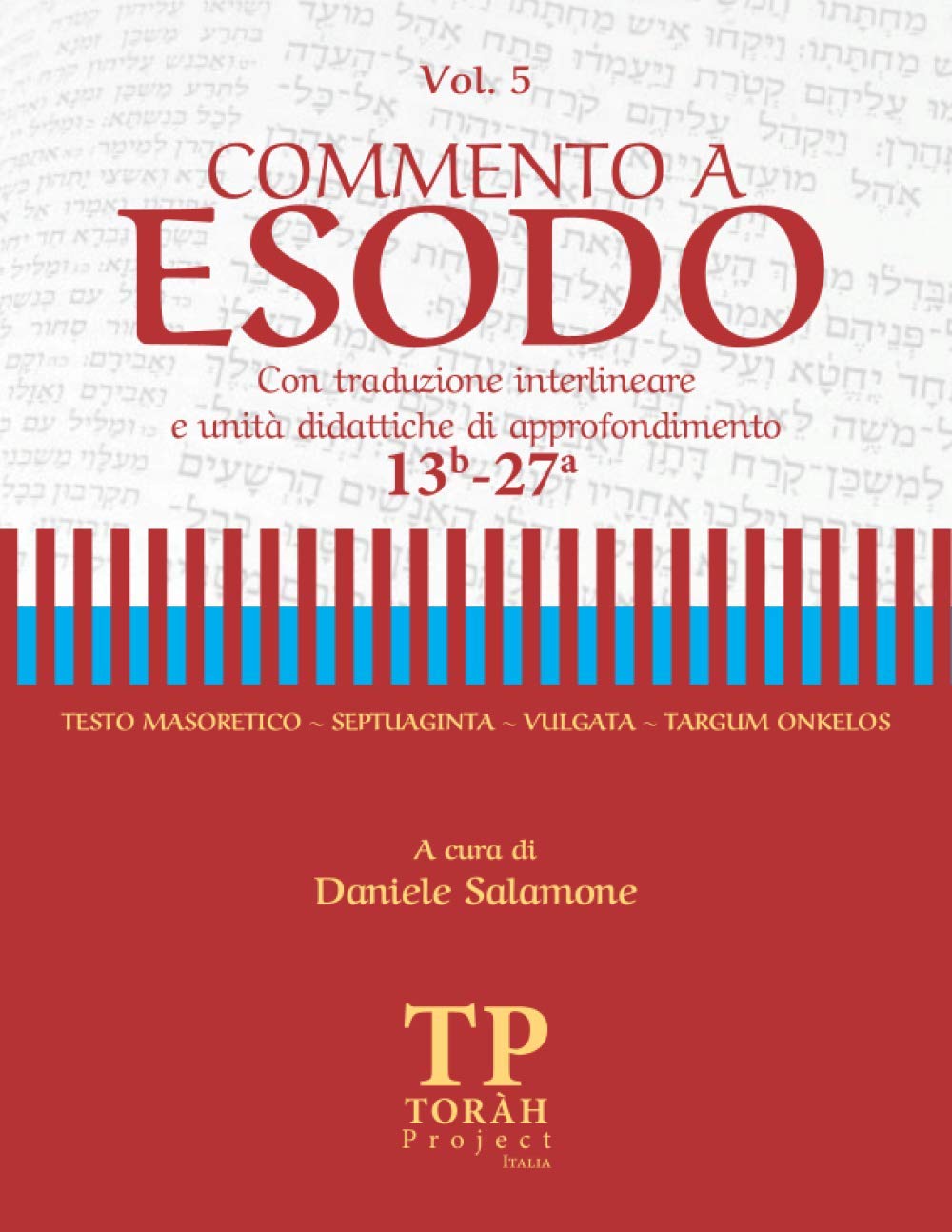 Commento a Esodo - Vol 5 (13b-27a): Con traduzione interlineare e unità didattiche di approfondimento book