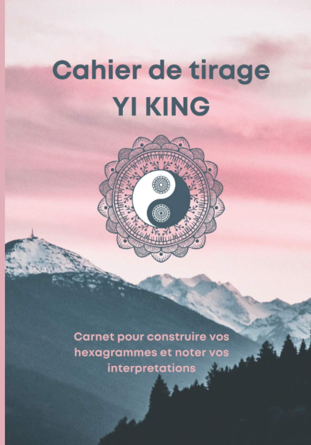 Carnet de tirage Yi king: permet d'enregistrer ses tirages lors du questionnement de l'oracle Religion & Esotericism