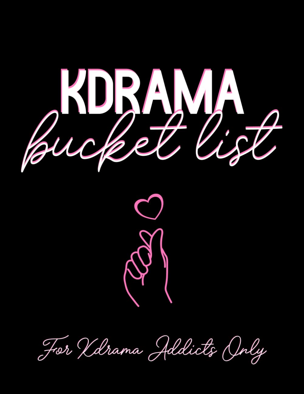 KDrama Bucket List: For KDrama Addicts Only! Track And Rate More Than 300 Korean Dramas And Create Your Own K-Drama Bucket Lists. Film, Art & Culture