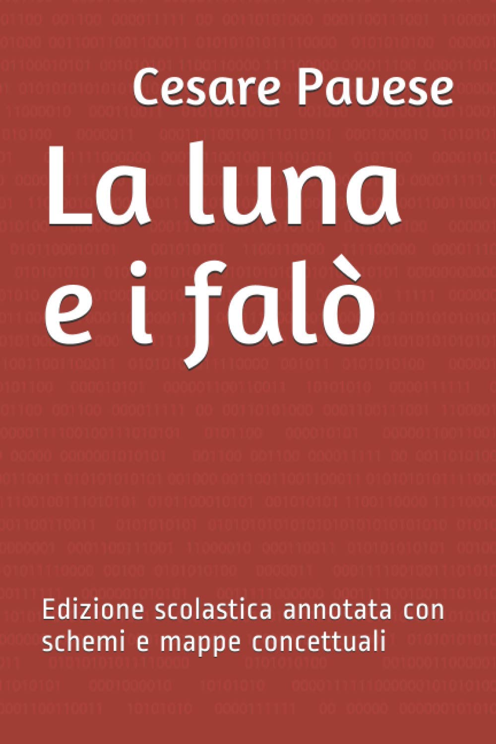 La luna e i falò: Edizione scolastica annotata con schemi e mappe concettuali book