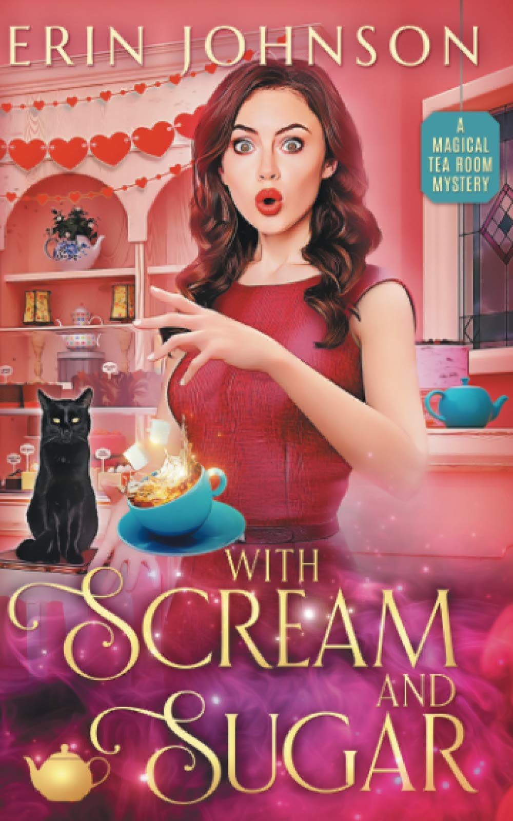 With Scream and Sugar: The Vampire Tea Room Magical Mysteries (The Magical Tea Room Mysteries, Band 2) Cosy Mystery & Humour