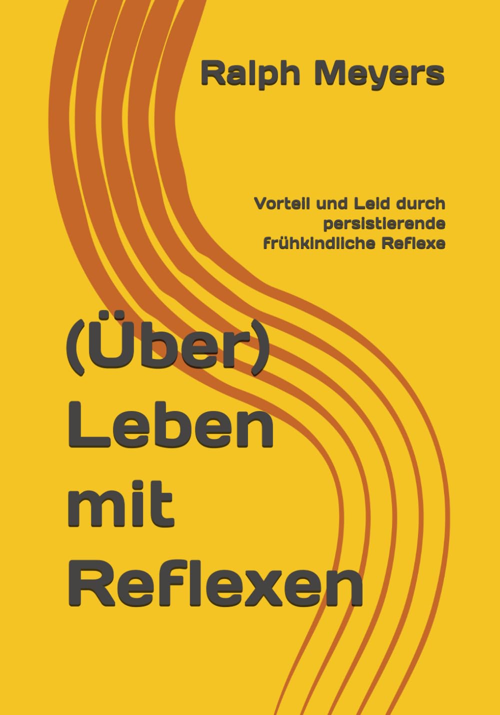 (Über)Leben mit Reflexen: Vorteil und Leid durch persistierende frühkindliche Reflexe Health, Nutrition & Fitness