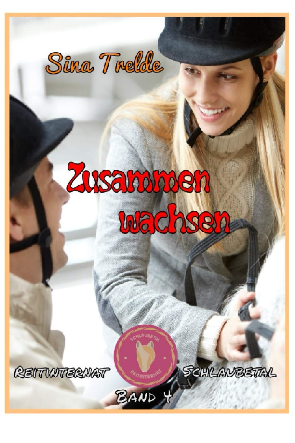 Zusammen wachsen: Reitinternat Schlaubetal Band 4 Novels & Short Stories