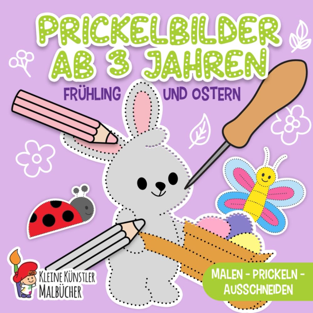 Prickelbilder Ab 3 Jahren: Frühling und Ostern - Malen, Prickeln, Ausschneiden und Basteln! - Prickelblock für Jungen und Mädchen - Bastelbuch für Kinder ab 3 Hobbies & Crafts