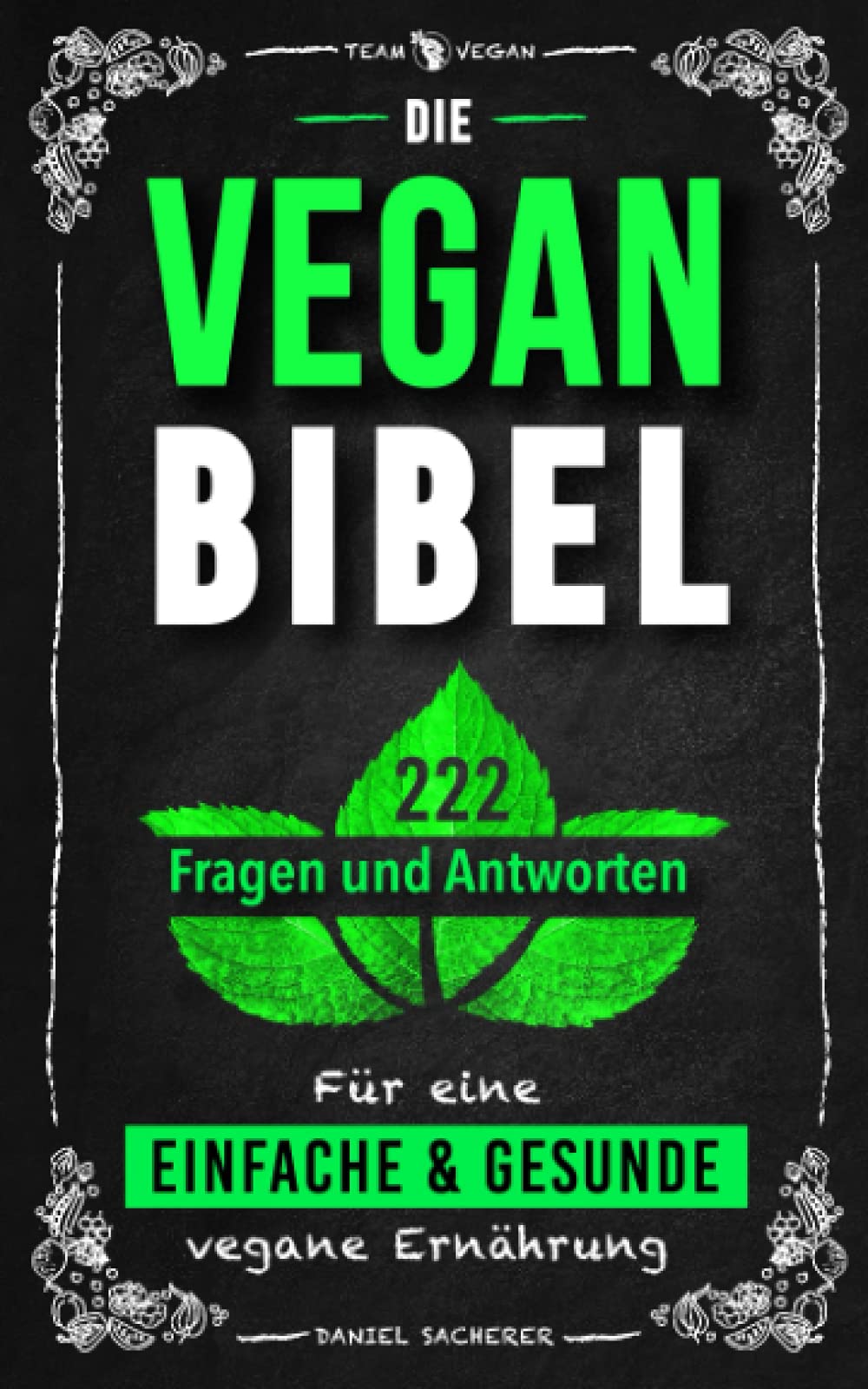 Die Vegan Bibel: 222 Fragen & Antworten für eine einfache und gesunde vegane Ernährung Manga