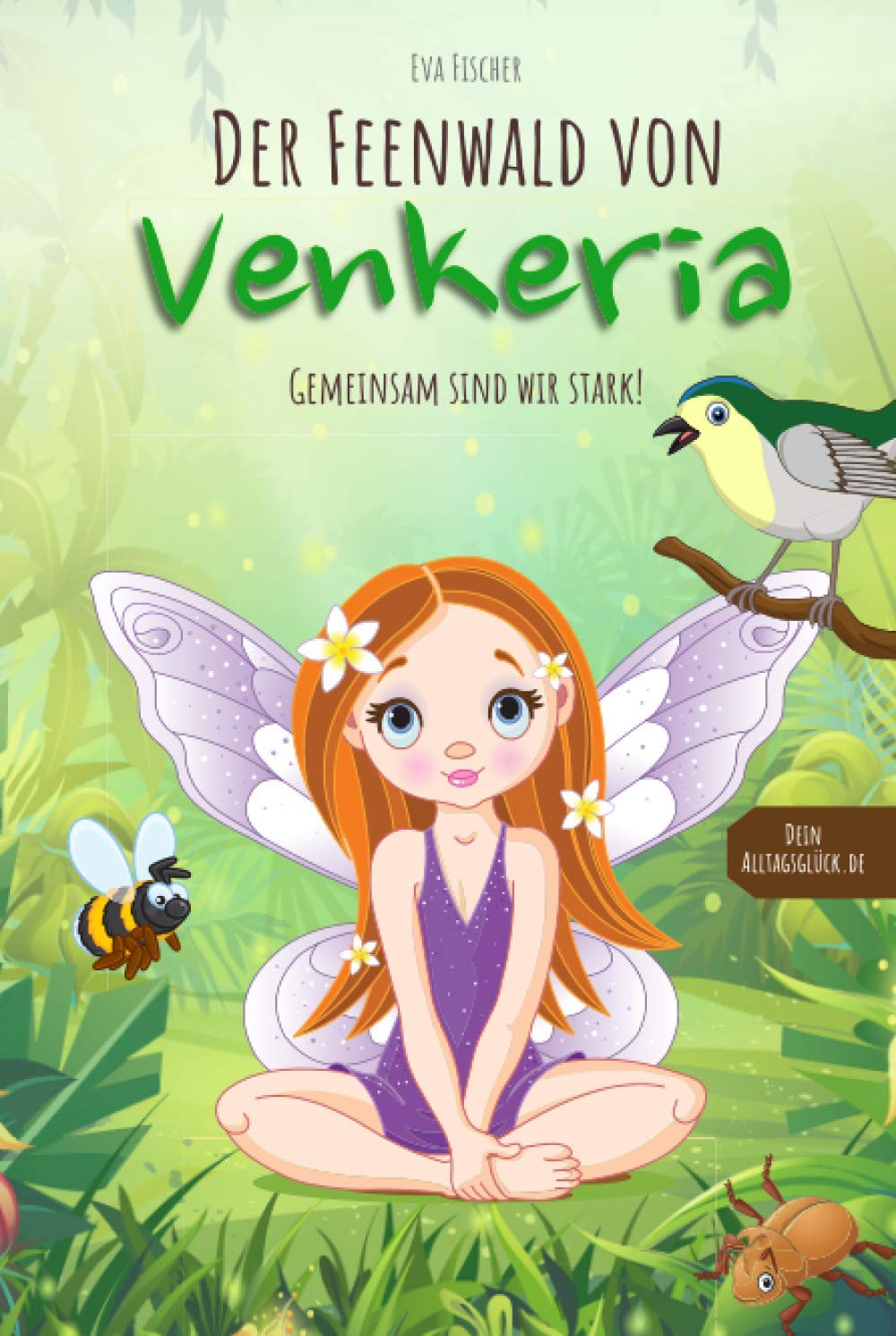 Der Feenwald von Venkeria: Gemeinsam sind wir stark! Kinderbuch über wahre Freundschaft und Diversität (für Mädchen und Jungen ab 6 Jahren) mit Ausmalbildern und lehrreichem Zusatzmaterial Non-fiction