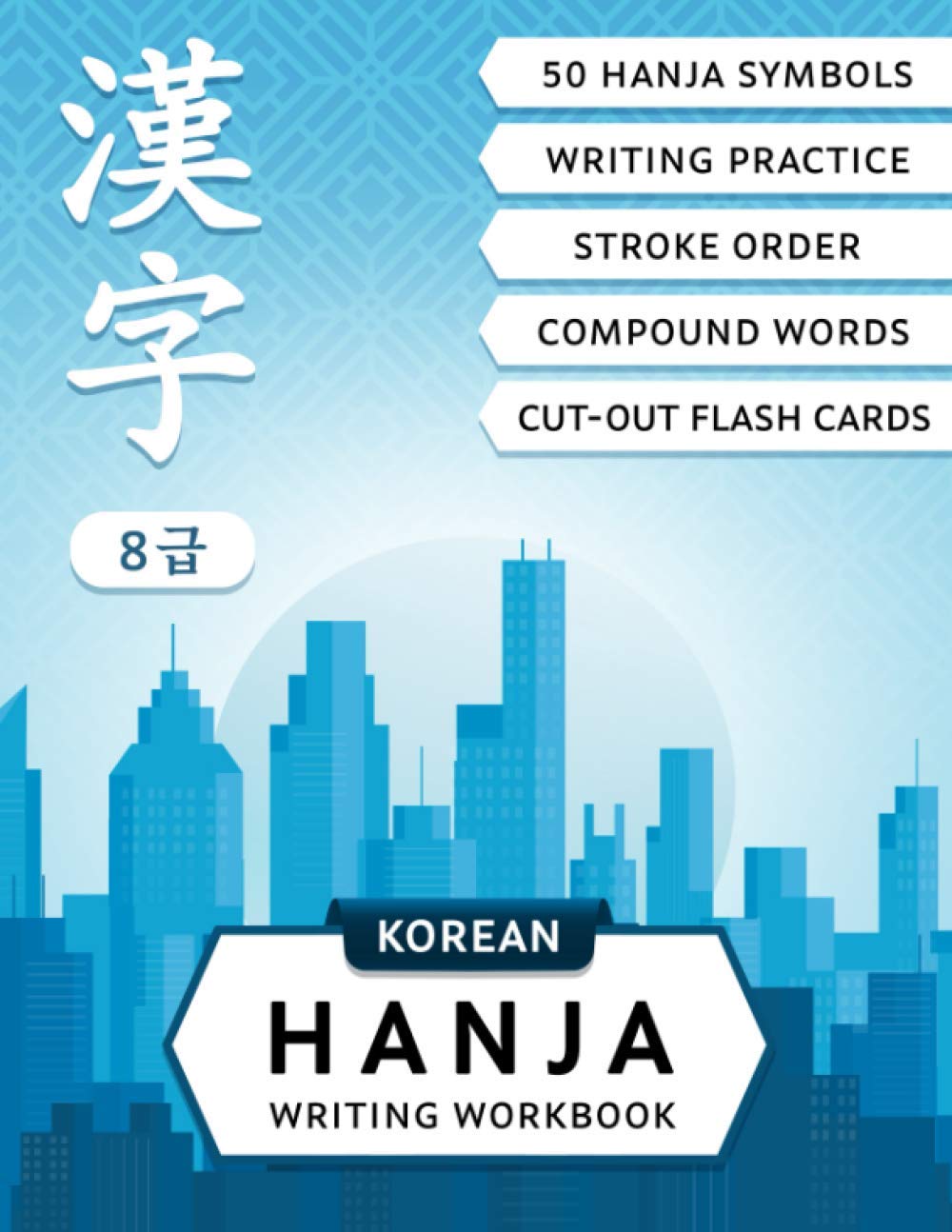 Korean Hanja Writing Workbook: Learn Chinese Characters Used in Korean Language: Writing Practice, Compound Words and Cut-out Flash Cards for CCPT ... Writing Workbooks for Beginners, Band 2) Foreign Languages ​​& Dictionaries