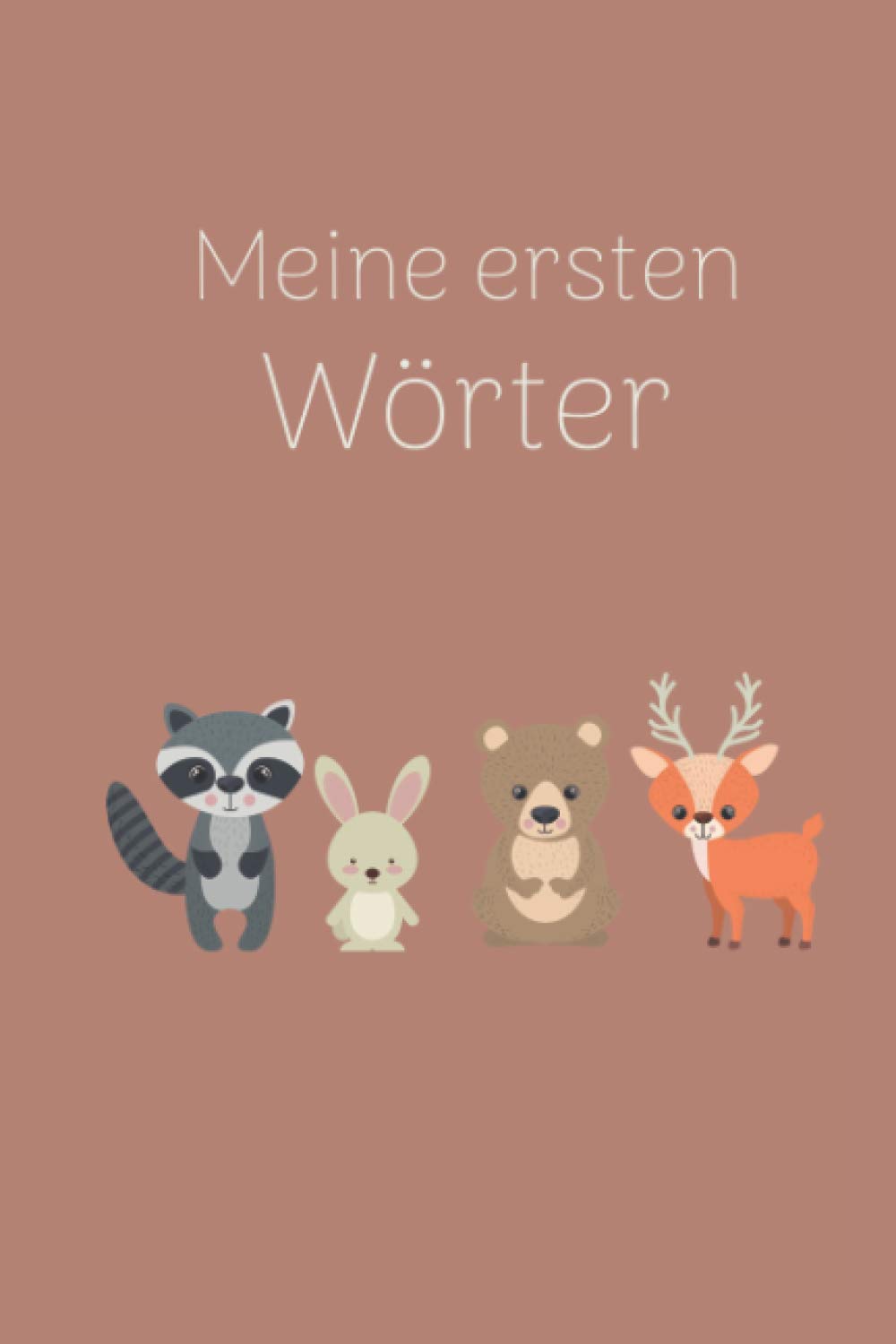 Meine ersten Wörter: Babys ersten Worte I Tagebuch zum Ausfüllen A5 – Kinder Wörterbuch – die ersten Worte deines Kindes dokumentieren und als Erinnerung festhalten I Geschenk zur Geburt Books