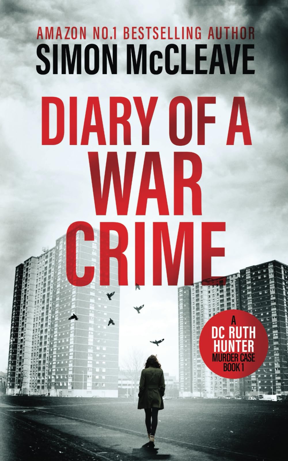 Diary of a War Crime: A gripping, London crime thriller (A DC Ruth Hunter Murder Case, Band 1) Detective & CSI