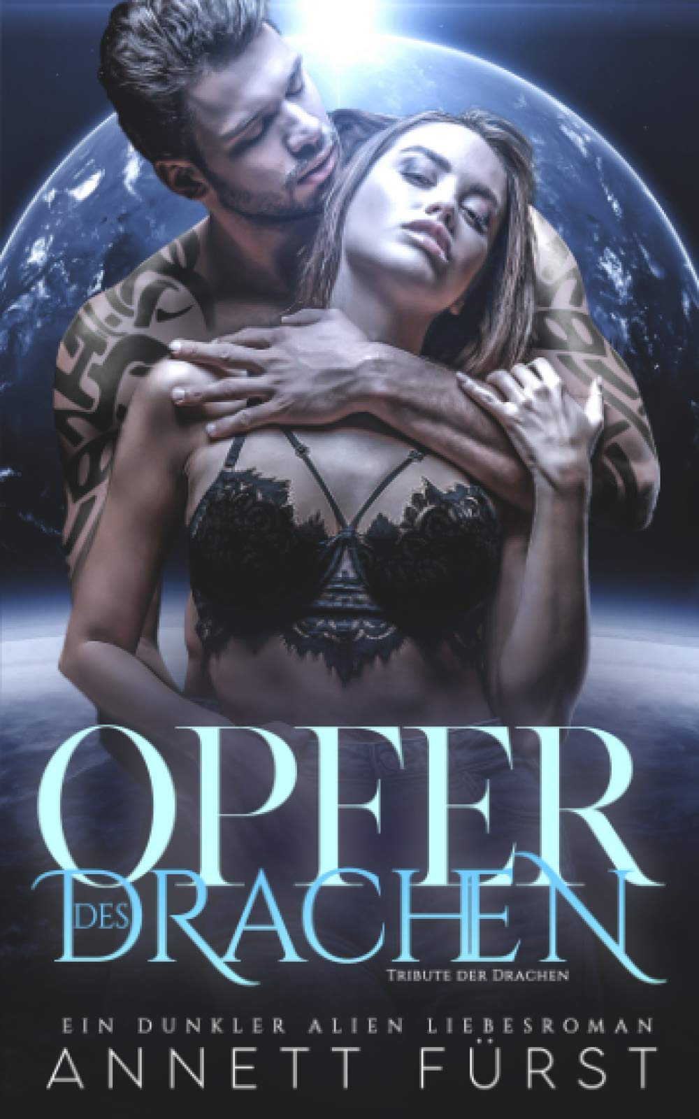 Opfer des Drachen: Ein dunkler Alien Liebesroman (Tribute der Drachen, Band 1) Dystopia & Post-Apocalypse