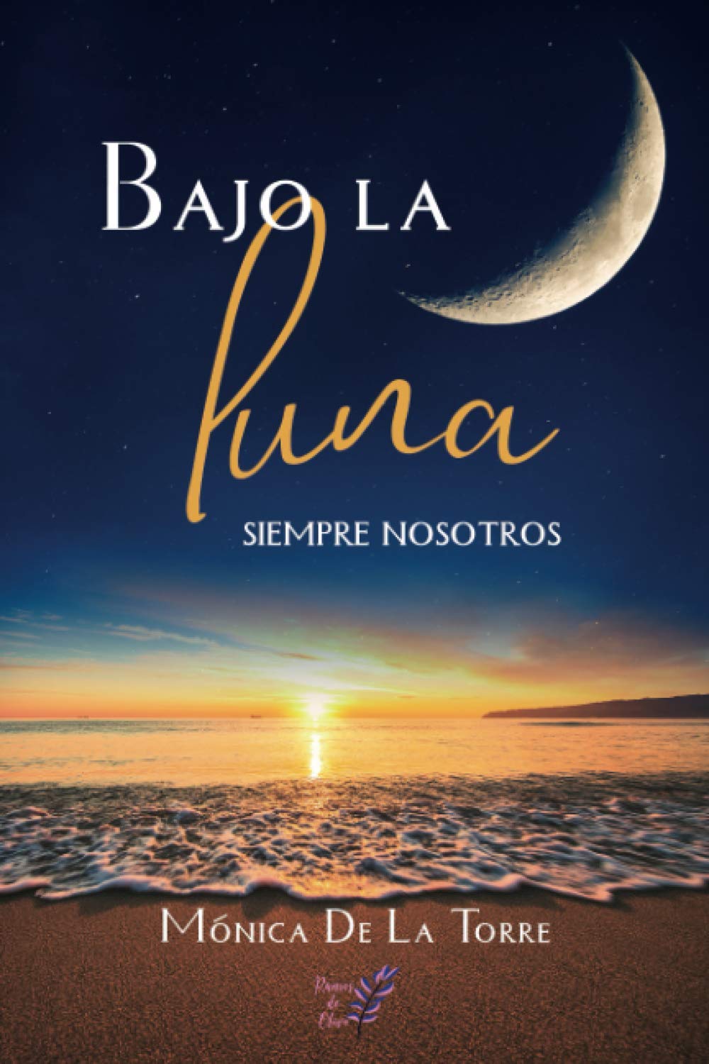 Bajo la luna: Siempre nosotros book