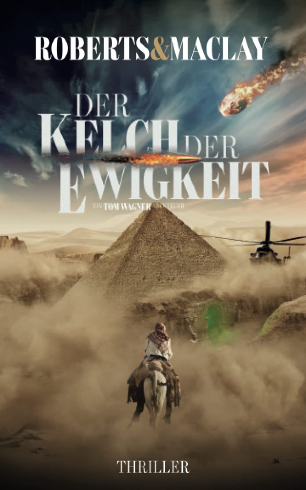 Der Kelch der Ewigkeit (Ein Tom Wagner Abenteuer, Band 6) Action & Adventure