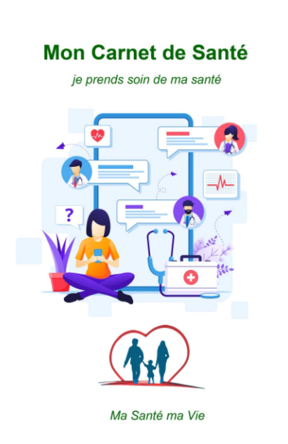 Mon Carnet de Santé: Le carnet de santé conserve la mémoire | il est personnel et rassemble tous les événements qui concernent votre santé | Consultations Vaccinations Allergies Health, Nutrition & Fitness
