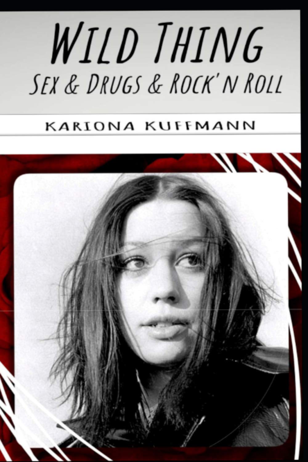 Wild Thing - Sex & Drugs & Rock'n Roll Contemporary literature