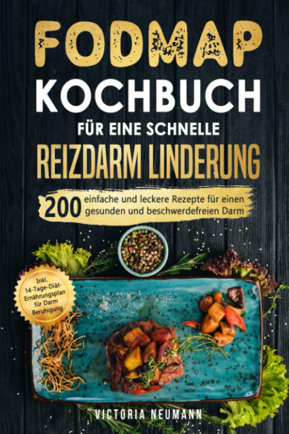 FODMAP Kochbuch für eine schnelle Reizdarmlinderung: 200 einfache und leckere Rezepte für einen gesunden und beschwerdefreien Darm. Inkl. 14-Tage-Diät-Ernährungsplan für Darm Beruhigung Pop culture Books